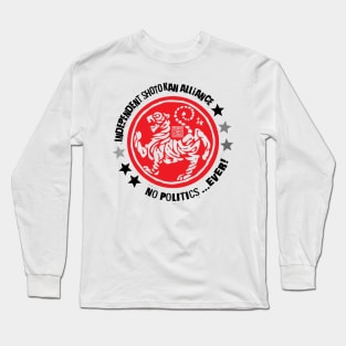 ISA - No Politics...EVER! Long Sleeve T-Shirt